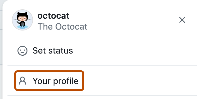 @octocat のプロファイル写真の下にあるドロップダウン メニューのスクリーンショット。 [自分のプロファイル] が濃いオレンジ色の枠線で囲まれています。