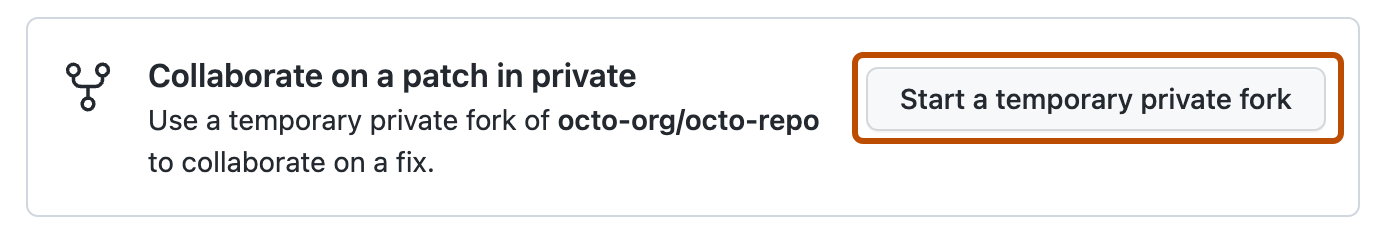 Screenshot of the "Collaborate on a patch in private" area of the form. The "Start a temporary private fork" button is outlined in dark orange.