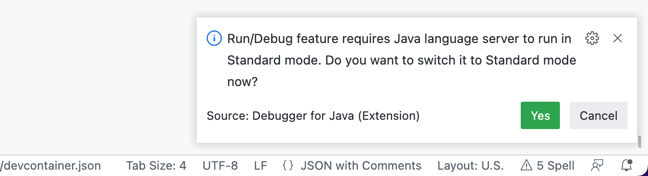 次のメッセージのスクリーンショット: "Run/Debug feature requires Java language server to run in Standard mode. 今すぐ標準モードに切り替えますか?"