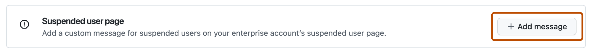 “메시지” 설정에 있는 "일시 중단된 사용자 페이지" 구역의 스크린샷입니다. 더하기 아이콘과 "Add message"라는 레이블이 지정된 단추가 윤곽선으로 표시됩니다.