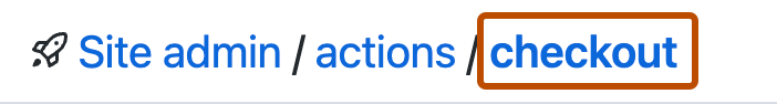 Captura de tela dos detalhes do administrador do site para o repositório actions/checkout. O nome do repositório, "checkout", é um link e está contornado.